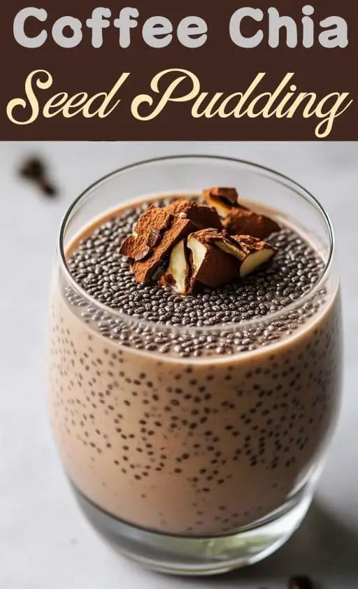 Coffee Chia Seed Pudding